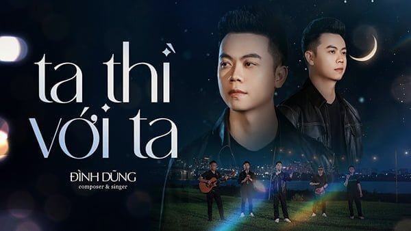 Ta Thì Với Ta – Đình Dũng