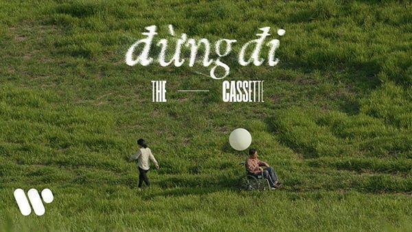 Đừng Đi – The Cassette