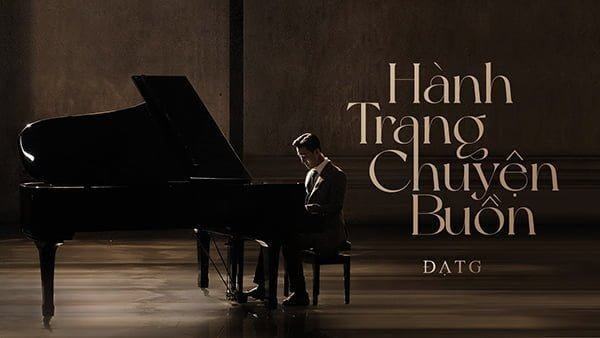 Hành Trang Chuyện Buồn – Đạt G