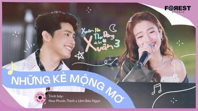 Những Kẻ Mộng Mơ – Noo Phước Thịnh x Lâm Bảo Ngọc