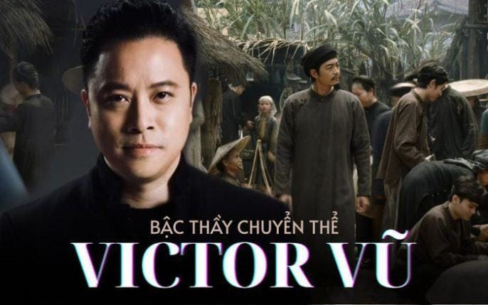 Victor Vũ: 20 năm ‘bách chiến bách thắng’ với điện ảnh Việt