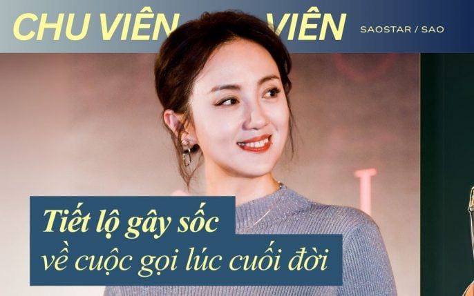 Chu Viên Viên – Ngôi sao tắt ngấm giữa bầu trời nghệ thuật