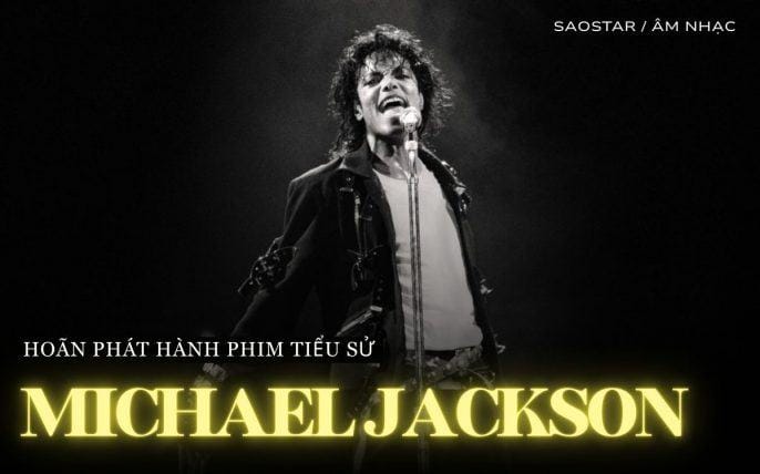 Phim tiểu sử Michael Jackson bất ngờ hoãn phát hành đến 2027